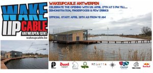 Wake Up Cable Antwerpen: grote opening